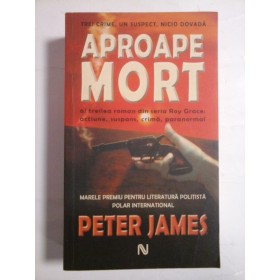 APROAPE MORT - PETER JAMES